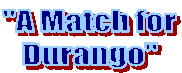 "A Match for Durango"
Bicycling Magazine
